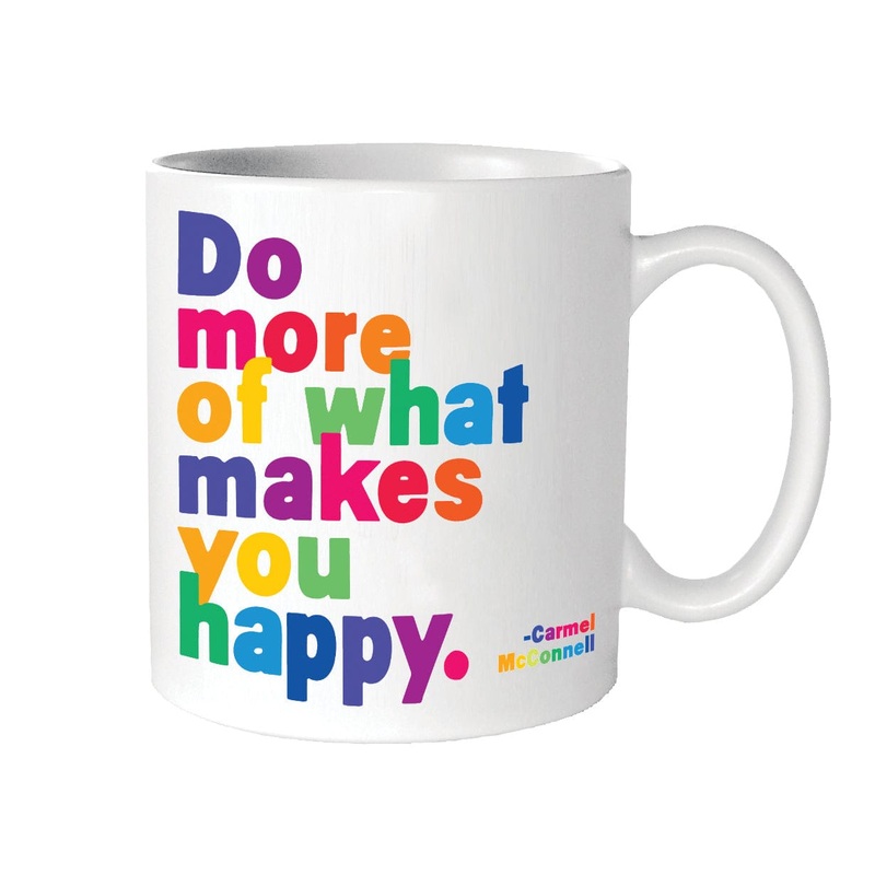 Do More Of What Makes You Happy Mug