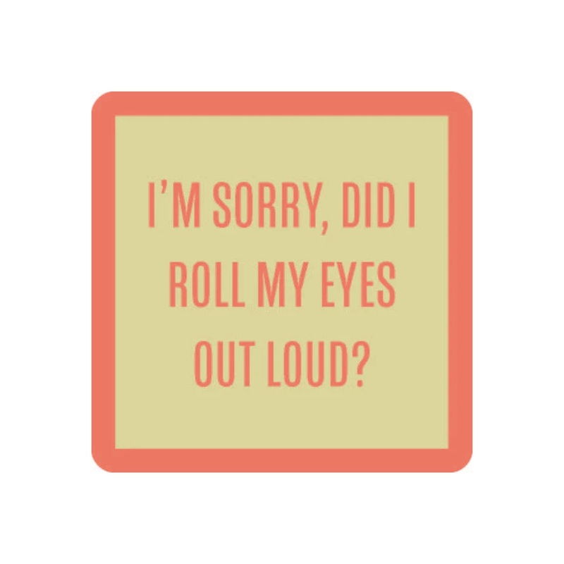 Did I Roll My Eyes?