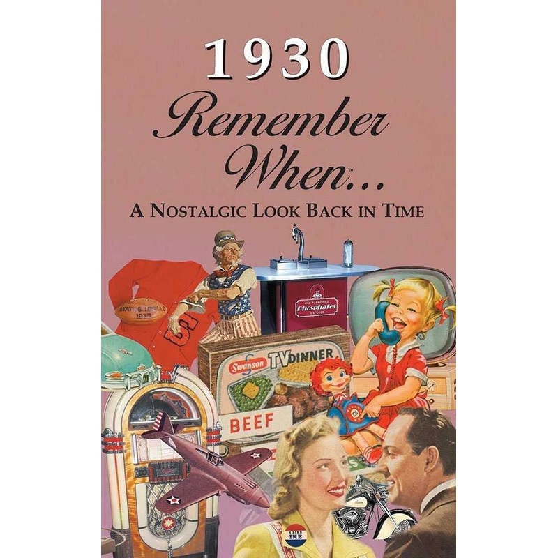 1930 Remember When