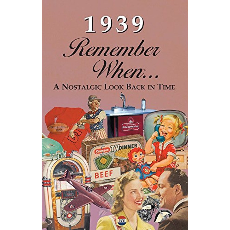 1939 Remember When