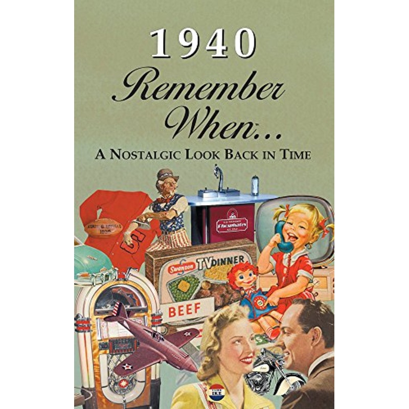 1940 Remember When