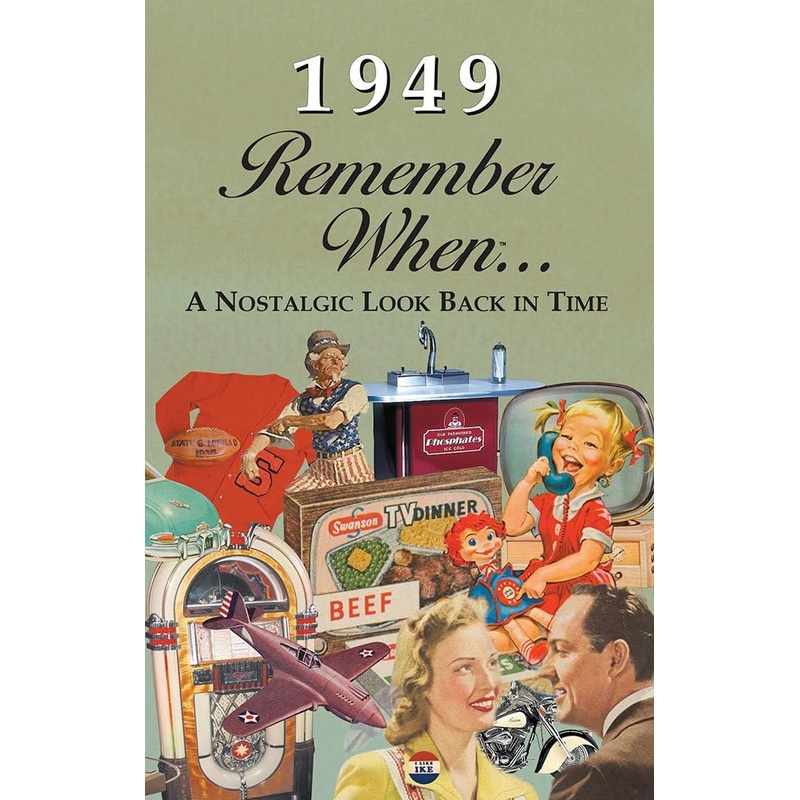 1949 Remember When