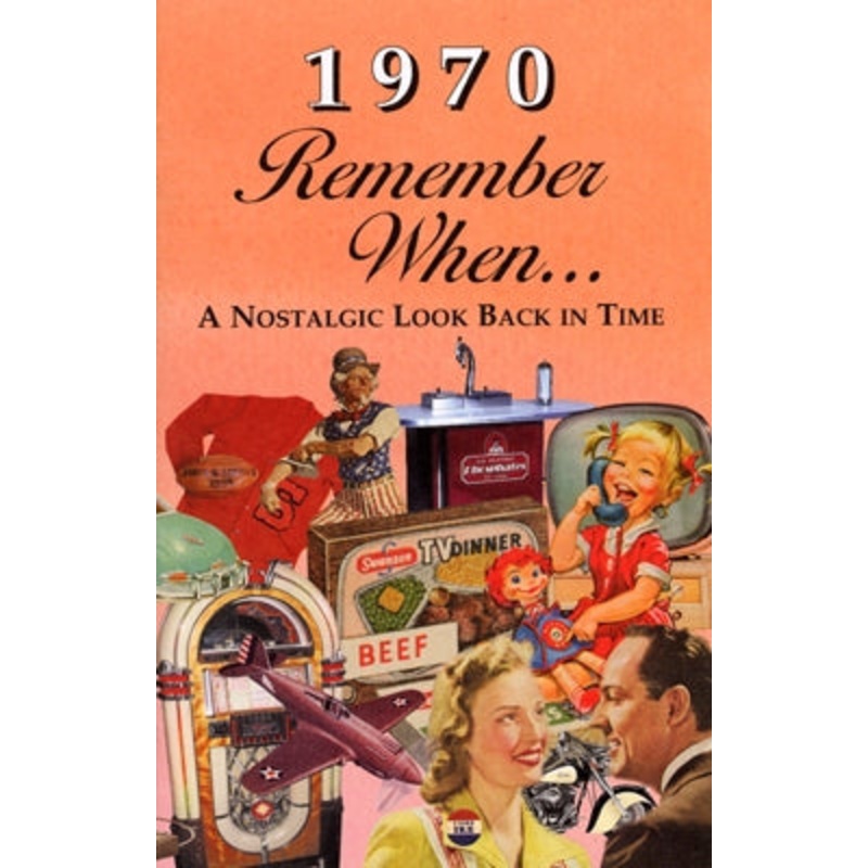 1970 Remember When