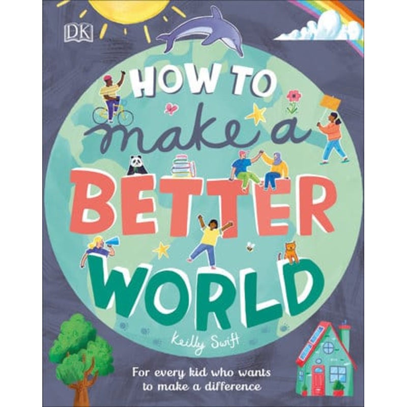 How to Make a Better World