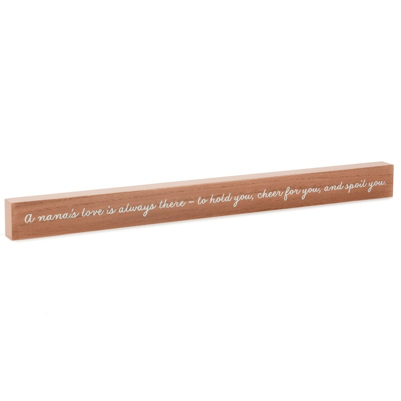 A Nana's Love Wood Quote Sign, 23.5x2