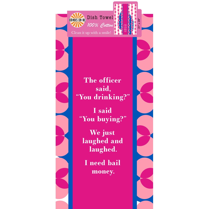 You Drinking? Dish Towel