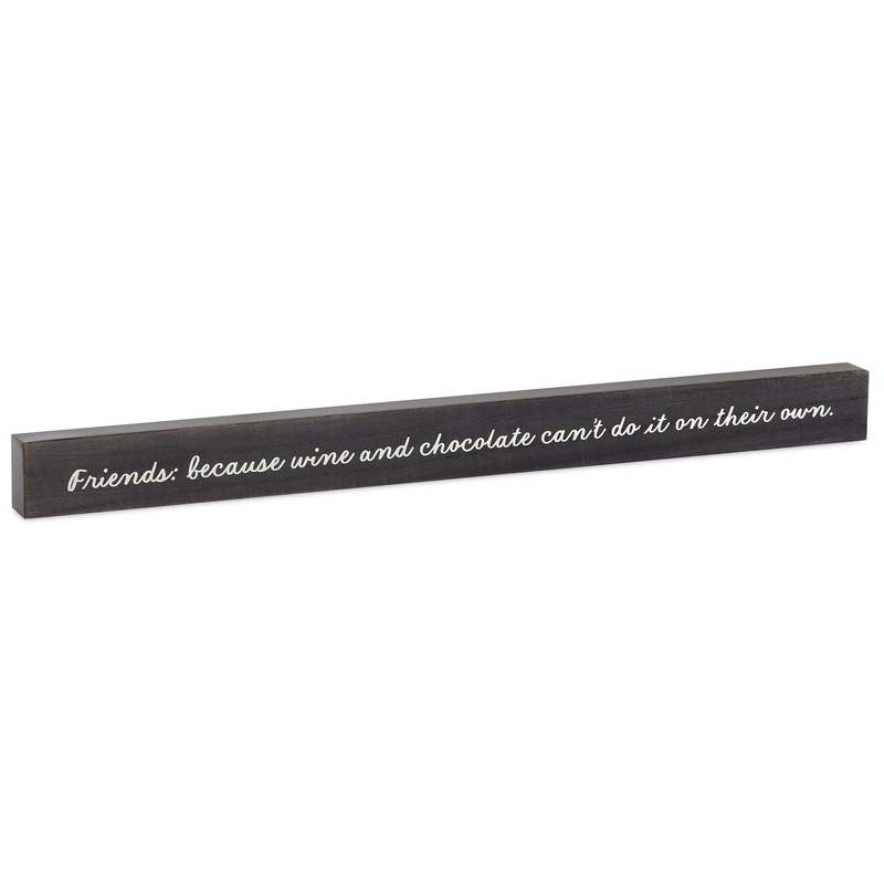 Friends, Wine and Chocolate Wood Quote Sign, 23.5x2