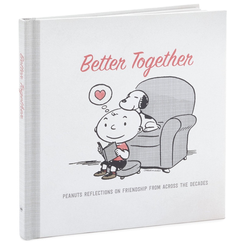 Peanuts Better Together: Peanuts Reflections on Friendship From Across the Decades Book